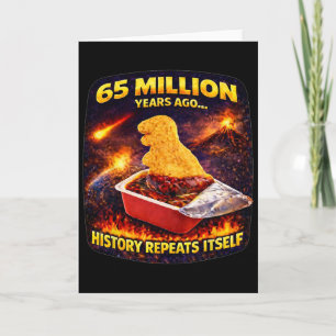 65 Million Years Ago Funny Dino Nugget Card