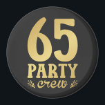 65 Party Crew 65th Birthday Circle Magnet<br><div class="desc">65 Party Crew 65th Birthday Group Friends Family design Gift Circle Magnet Classic Collection.</div>