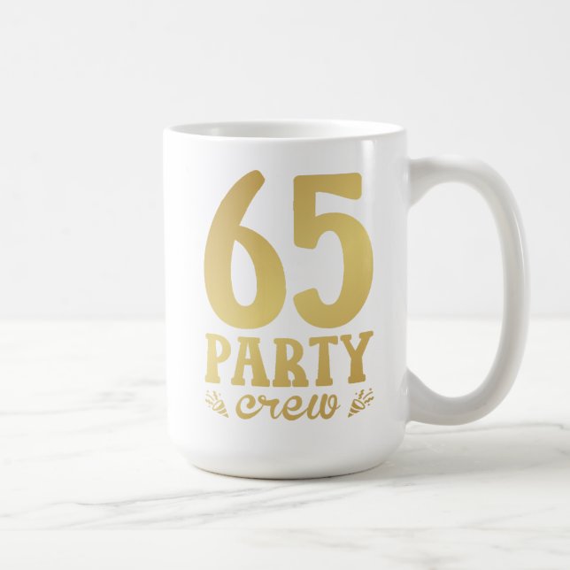 65 Party Crew 65th Birthday Coffee Mug (Right)