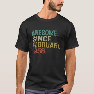 65 Year Old Awesome Since February 1958 65Th Birth T-Shirt
