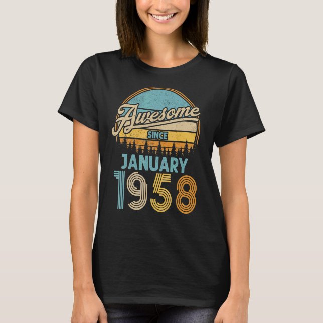 65 Year Old  Awesome Since January 1958 65th Birth T-Shirt (Front)