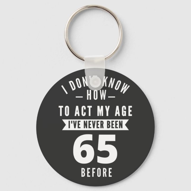 65 Year Old Gift | 65th Birthday Gift Ideas Key Ring (Front)