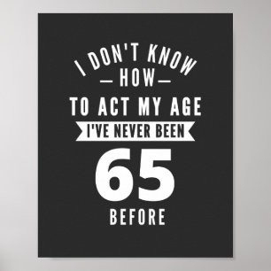 65 Year Old Gift 65th Birthday Gift Ideas Poster