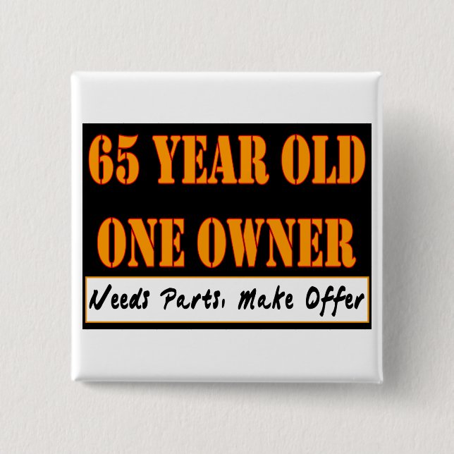 65 Year Old, One Owner - Needs Parts, Make Offer 15 Cm Square Badge (Front)
