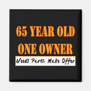 65 Year Old, One Owner - Needs Parts, Make Offer Magnet