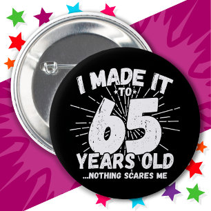 65 Year Old Sarcastic Meme Funny 65th Birthday 6 Cm Round Badge