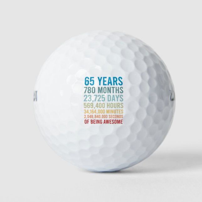 65 Years 780 Months 23725 Days Being Awesome Birth Golf Balls (Front)