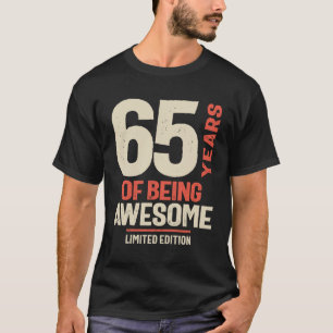 65 Years Of Being Awesome - 65th Birthday T-Shirt