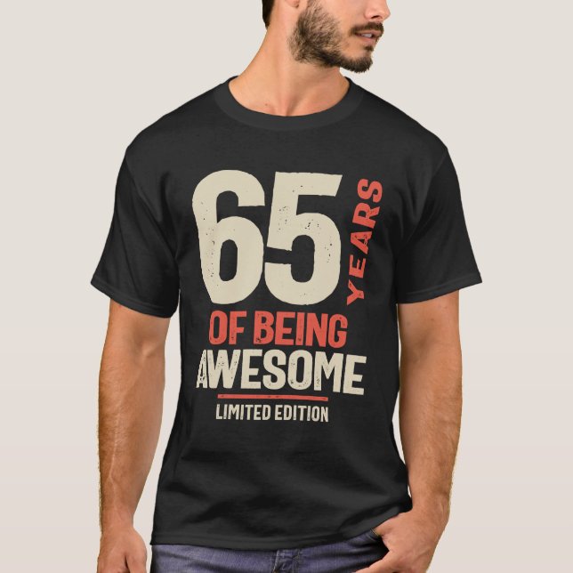 65 Years Of Being Awesome - 65th Birthday T-Shirt (Front)