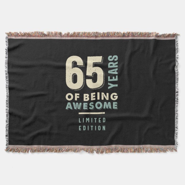 65 Years Of Being Awesome - 65th Birthday Throw Blanket (Front)