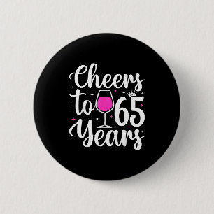 65 Years Old 65th Birthday Party Men Women 6 Cm Round Badge