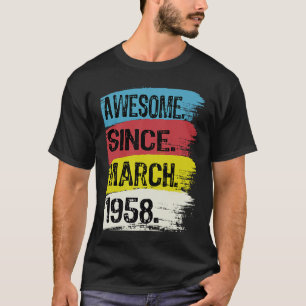 65 Years Old Awesome Since March 1958 65th Birthd T-Shirt