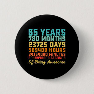 65 Years Old Birthday Quote Funny 65th B-Day Math 6 Cm Round Badge
