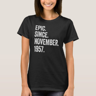 65 Years Old Epic Since November 1957 65th Birthda T-Shirt