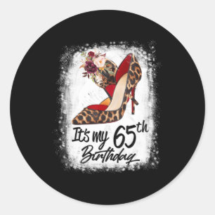 65 Years Old High Heels Leopard It's My 65th Birth Classic Round Sticker