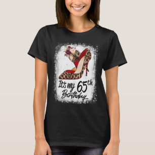 65 Years Old High Heels Leopard It's My 65th Birth T-Shirt