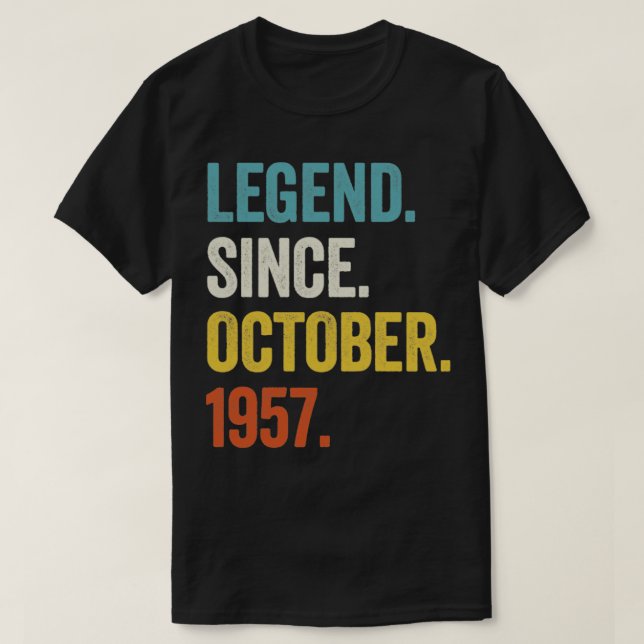 65 Years Old Legend Since October 1957 65th Birthd T-Shirt (Design Front)