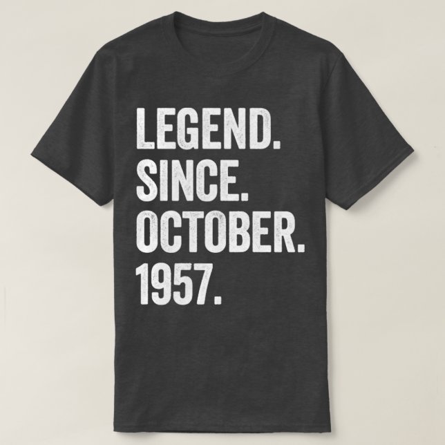 65 Years Old Legend Since October 1957 65th Birthd T-Shirt (Design Front)