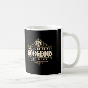 65th Birthday (65 Years Of Being Gorgeous) Coffee Mug