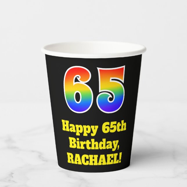 65th Birthday: Colourful, Fun, Exciting, Rainbow 6 Paper Cups (Back)