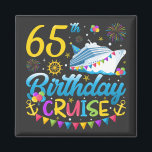 65th Birthday Cruise B-Day Party Square Magnet<br><div class="desc">65th Birthday Cruise B-Day Party Funny design Gift Square Magnet Classic Collection.</div>