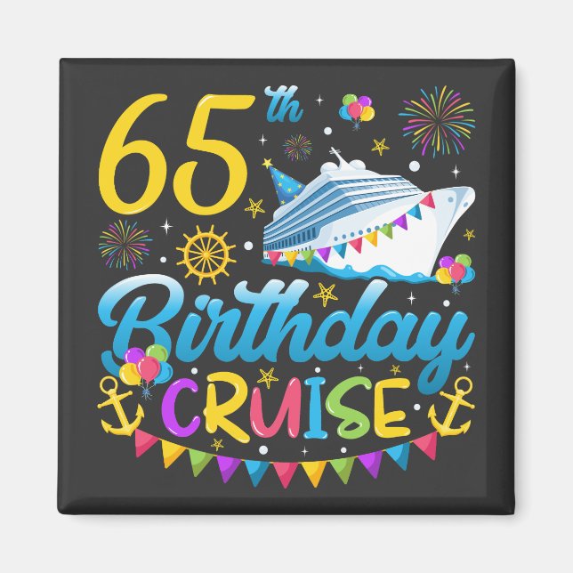 65th Birthday Cruise B-Day Party Square Magnet (Front)