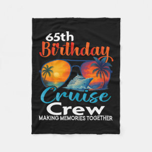 65th Birthday Cruise Crew Friends Family Vacation Fleece Blanket