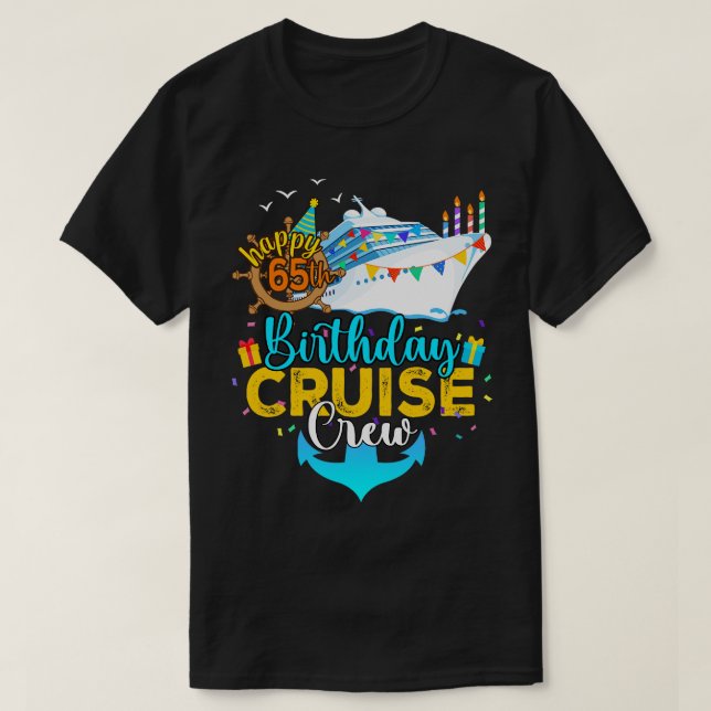 65th Birthday Cruise Crew T-Shirt (Design Front)