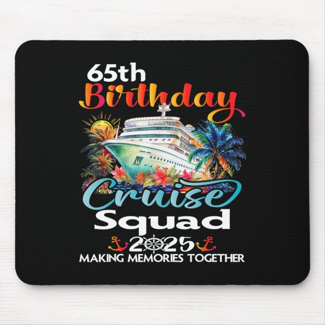 65th Birthday Cruise Squad Friends Family Vacation Mouse Pad (Front)