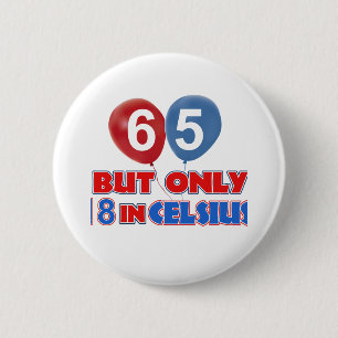 65th birthday designs 6 cm round badge