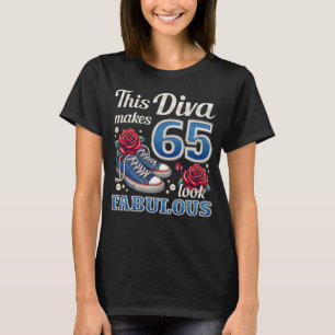 65th Birthday for a Fabulous woman, diva, lady T-Shirt