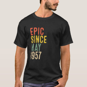 65Th Birthday Gifts Epic Since May 1957 65 Year Ol T-Shirt