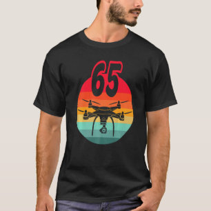 65th Birthday I Retro Remote Control Drones With C T-Shirt