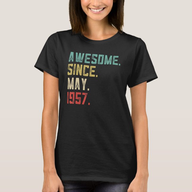 65th Birthday Men  Awesome Since May 1957 T-Shirt (Front)