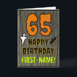 65th Birthday: Spooky Halloween Theme, Custom Name Card<br><div class="desc">The front of this spooky and scary Halloween birthday themed greeting card design features a large number "65" and the message "HAPPY BIRTHDAY, ", plus a custom name. There are also depictions of a bat and a ghost on the front. The inside features a customized birthday greeting message, or could...</div>