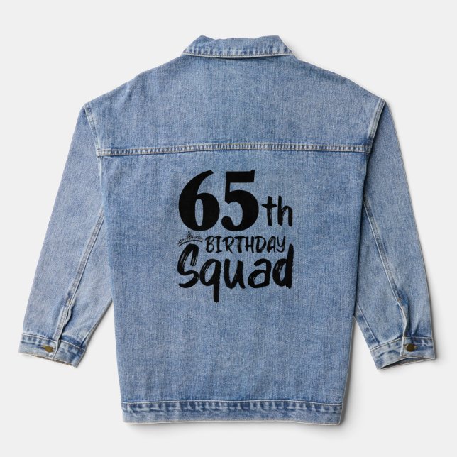 65th Birthday Squad Party Sixty Five Old  Denim Jacket (Back)