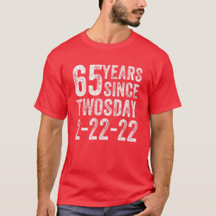 65Th Birthday Twosday 2022 65 Year Old Born In Feb T-Shirt