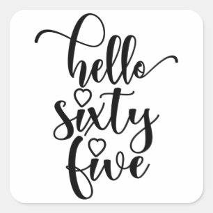 65th Birthday Women Hello 65 Cute 65 Years Old Square Sticker
