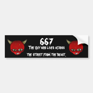 667 The guy who lives across the steet from the Bumper Sticker