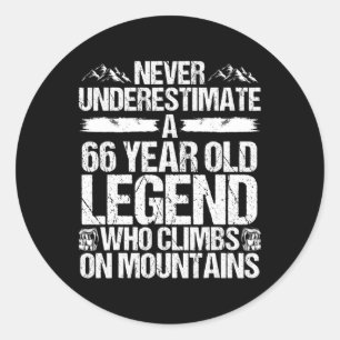 66 Birthday Never Underestimate Hiking Legend 66 Y Classic Round Sticker