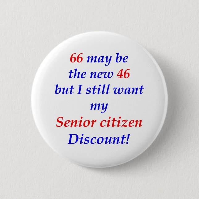 66 Senior Citizen 6 Cm Round Badge (Front)