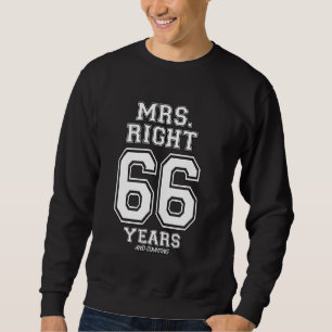 66 Years Being Mrs. Right Funny Couples Anniversar Sweatshirt