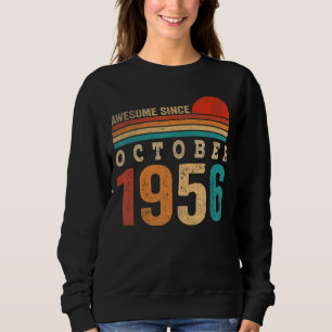 66 Years Old Awesome Since October 1956 66th Birth Sweatshirt