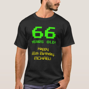 66th Birthday: Fun, 8-Bit Look, Nerdy / Geeky "66" T-Shirt