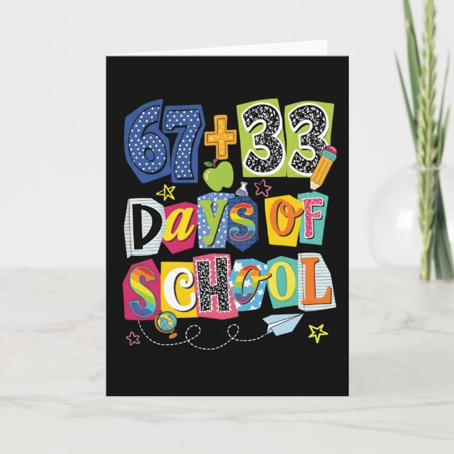 67 + 33 Days of School Colorful Classroom Card (Front)