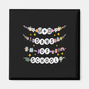 67 33 Days Of School Friendship Bracelets 100th Da Magnet
