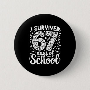 67 6 7 6_7 6-7 Costumes I Survived 67 Days Of Scho 6 Cm Round Badge