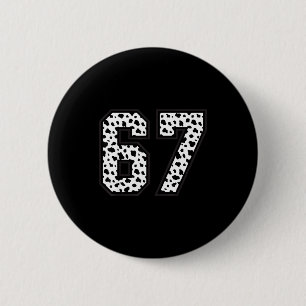 67 6-7 Dalmatian Meme Trendy Cool 67 Six Seven Fun 6 Cm Round Badge