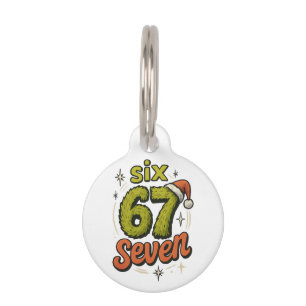 67, 6-7 meme, 6 7 funny, 67 christmas pet tag