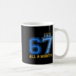 67 All 8 Nights Hanukkah Jewish Chanukah Six Seven Coffee Mug<br><div class="desc">67 All 8 Nights Hanukkah Jewish Chanukah Six Seven Menorah</div>